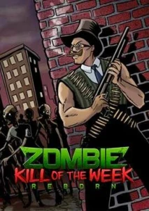 Zombie Kill of The Week Reborn (PC) Klucz Steam