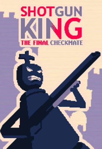 shotgun-king-the-final-checkmate.JPG_0